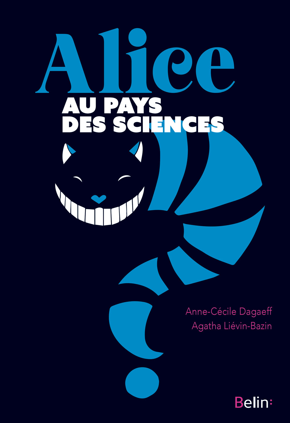 Alice au pays des sciences - Agatha Liévin-Bazin