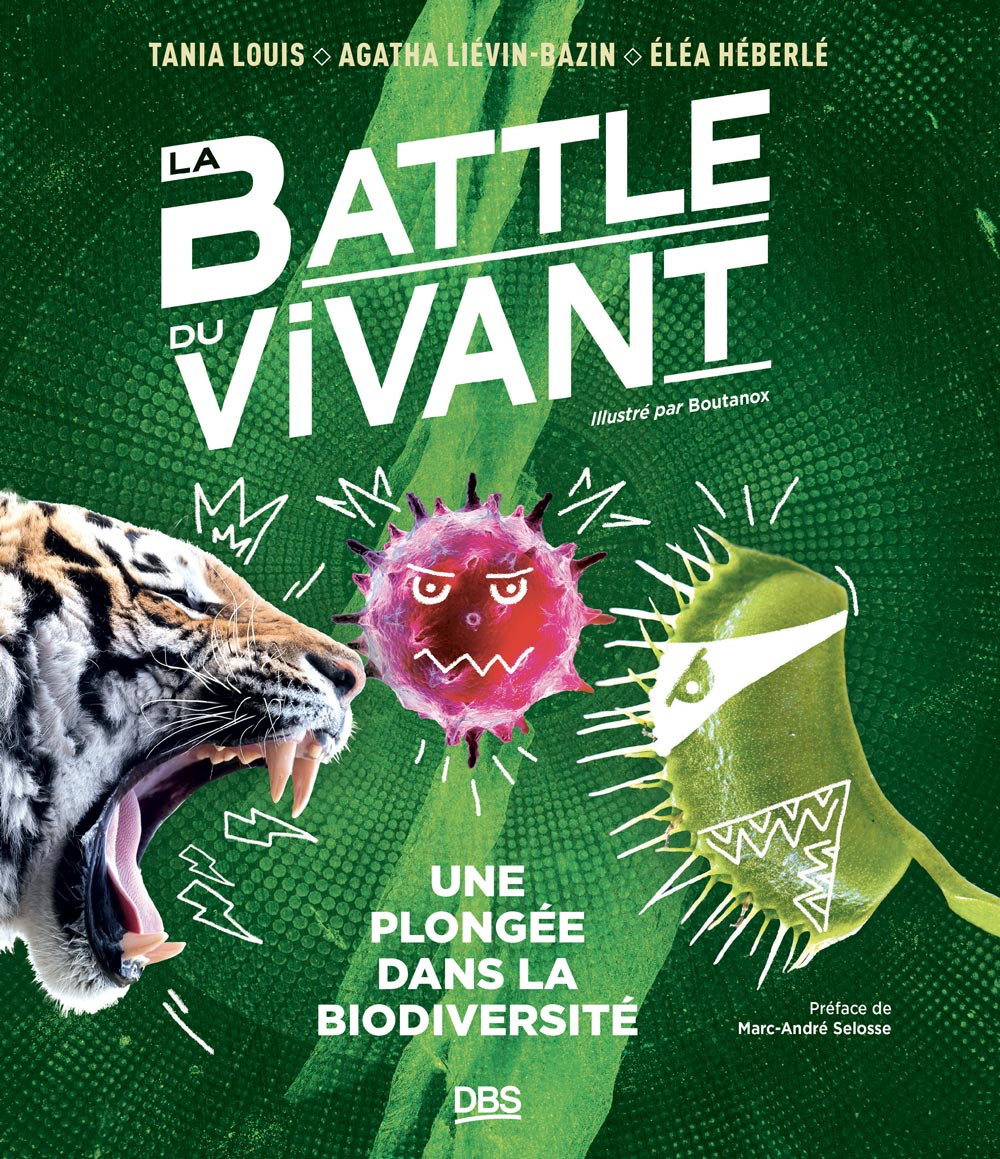 La Battle du vivant - Agatha Liévin-Bazin, Tania Louis, Éléa Héberlé, illustré par Boutanox